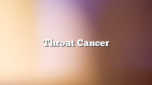 Throat Cancer