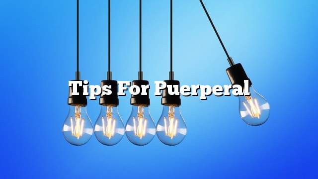 Tips for puerperal