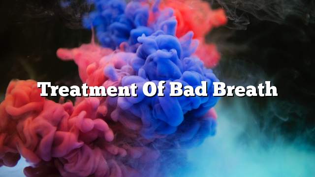 Treatment of bad breath