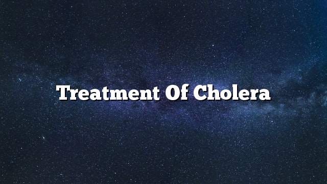 Treatment of cholera