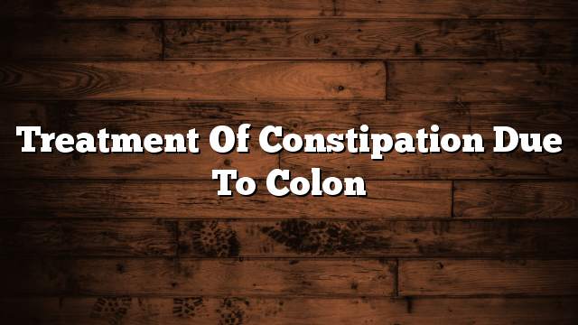 Treatment of constipation due to colon