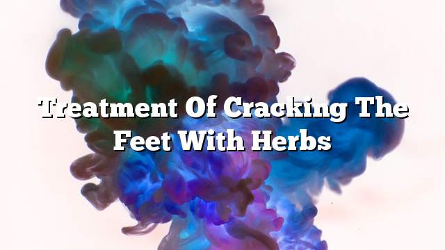 Treatment of cracking the feet with herbs