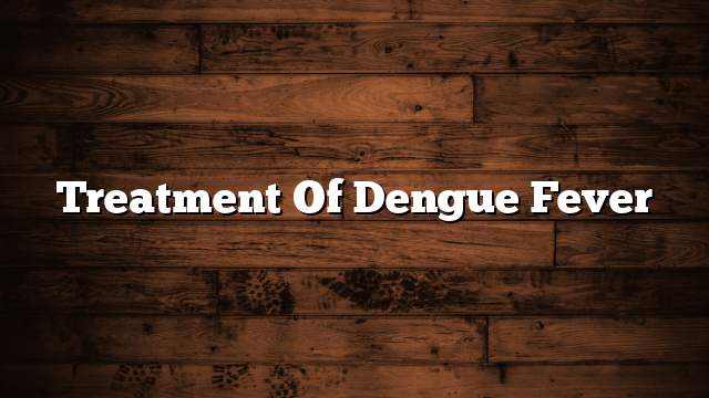 Treatment of dengue fever
