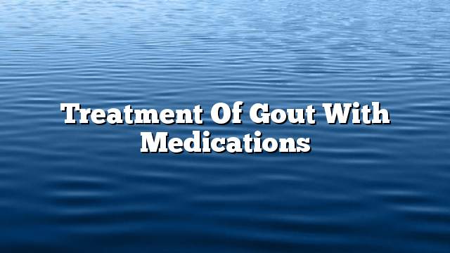 Treatment of gout with medications