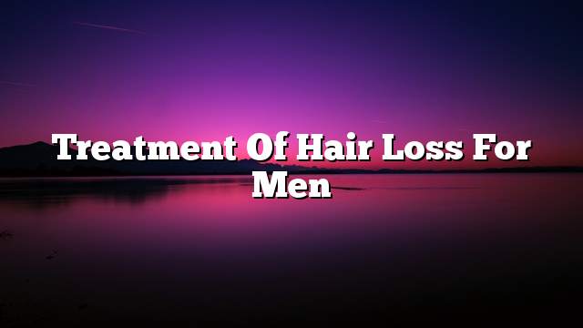 Treatment of hair loss for men