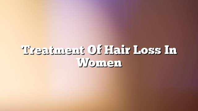 Treatment of hair loss in women