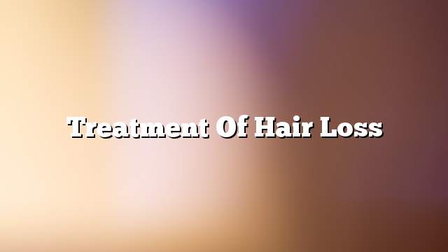 Treatment of hair loss