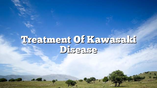 Treatment of Kawasaki disease