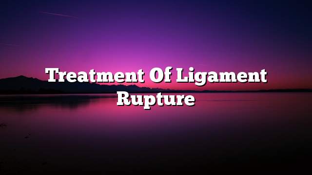 Treatment of ligament rupture