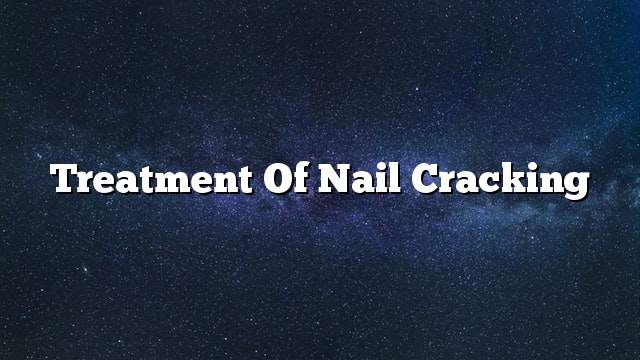 Treatment of nail cracking