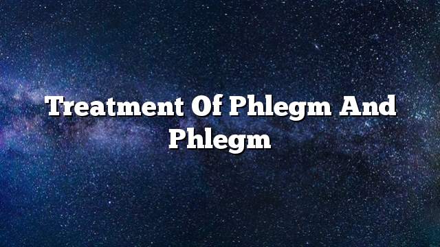 Treatment of phlegm and phlegm