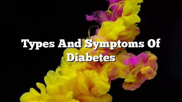Types and symptoms of diabetes