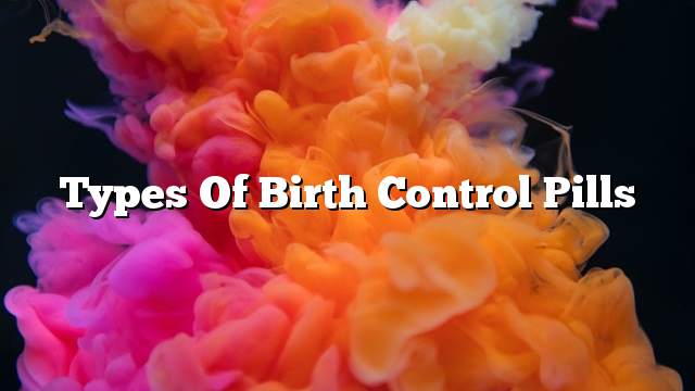Types of birth control pills