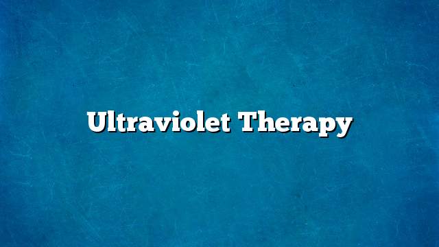 Ultraviolet therapy