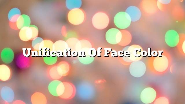 Unification of face color
