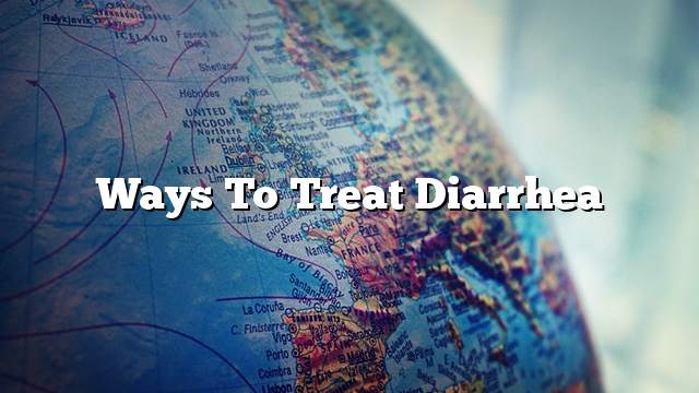 Ways to treat diarrhea