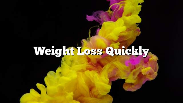 Weight Loss Quickly