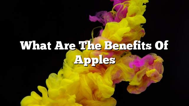 What are the benefits of apples