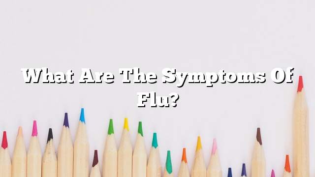 What are the symptoms of flu?