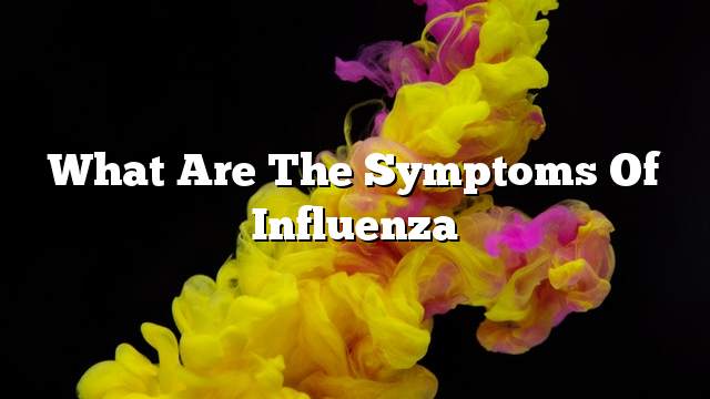 What are the symptoms of influenza