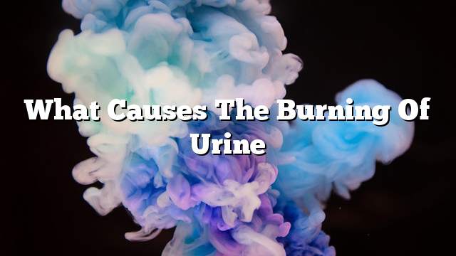 What causes the burning of urine