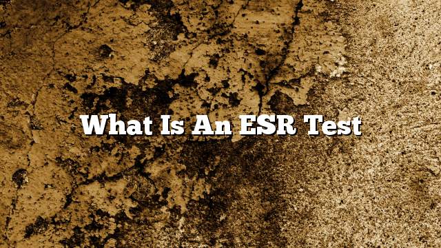 What is an ESR test