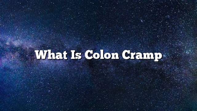 What is colon cramp