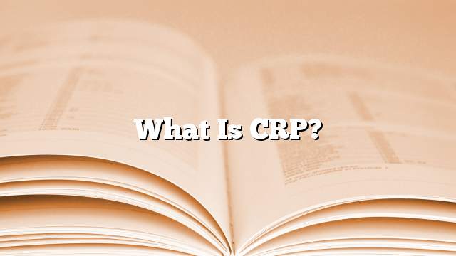 What is CRP?