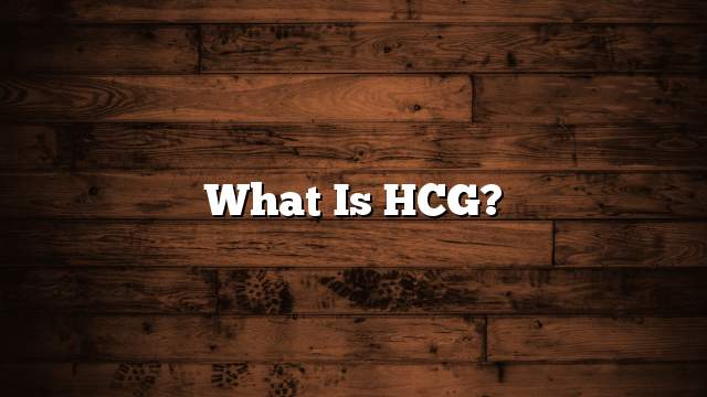 What is HCG?