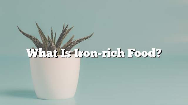 What is iron-rich food?