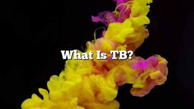 What is TB?