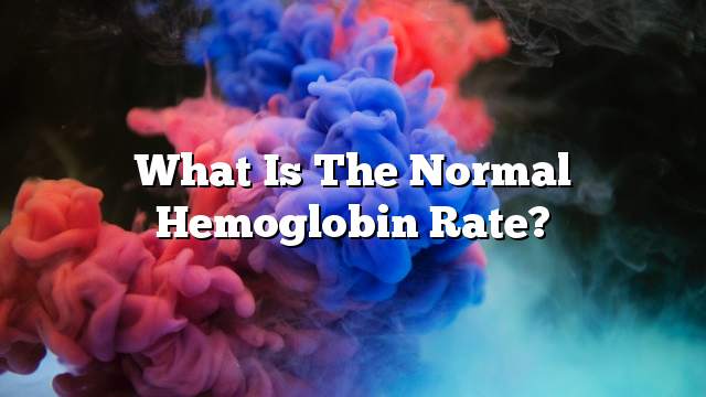 What is the normal hemoglobin rate?