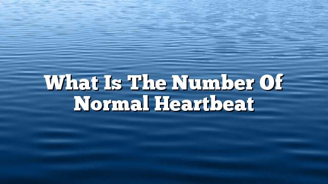 What is the number of normal heartbeat