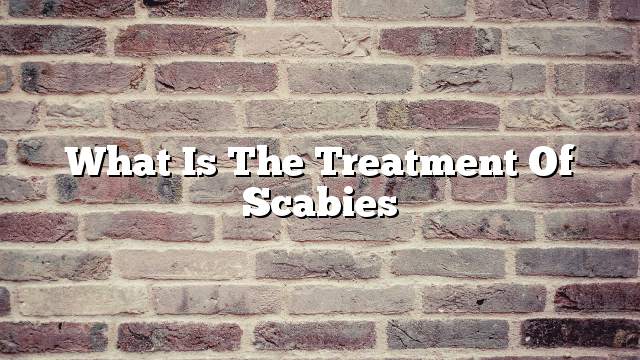 What is the treatment of scabies