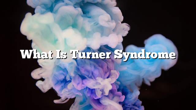 What is Turner syndrome