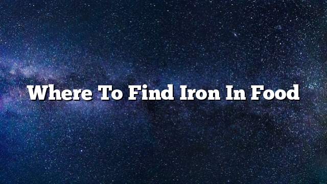 Where to find iron in food