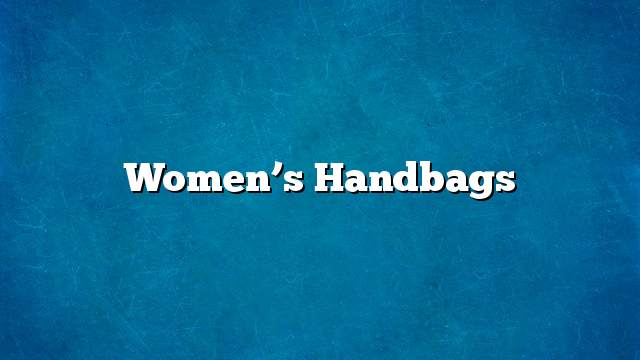 Women’s Handbags